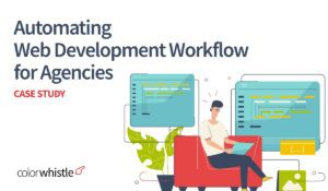 Automating Web Development Workflow for Agencies