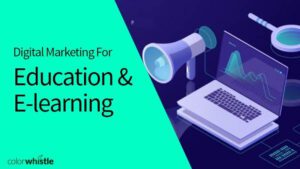 Digital Marketing Strategies for Education and E-learning Businesses