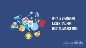 Why Branding is essential for Digital Marketing?