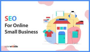 SEO for Online Small Business in 2022