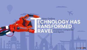 How Online Technology has Transformed Travel Insurance Companies and Agents