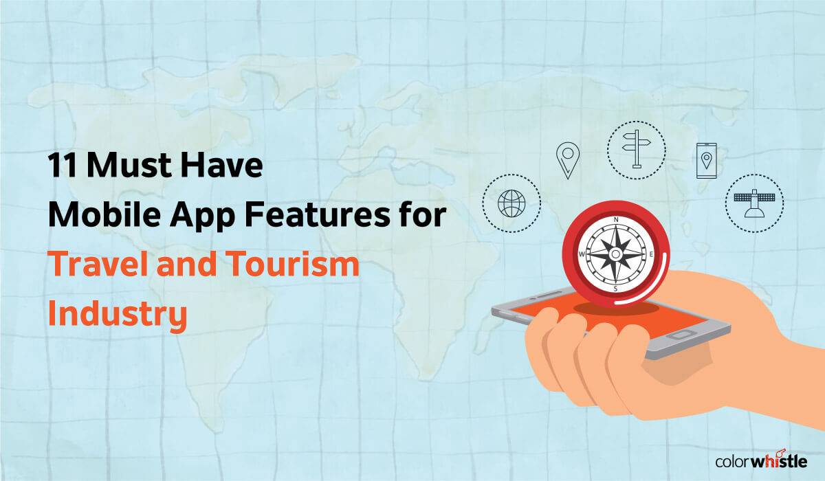 11 Must Have Mobile App Features for Travel and Tourism Industry