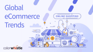 Insights on Global e-Commerce Trends from a Digital Agency Perspective