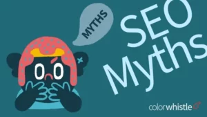 15 SEO Myths that can give you a laugh!