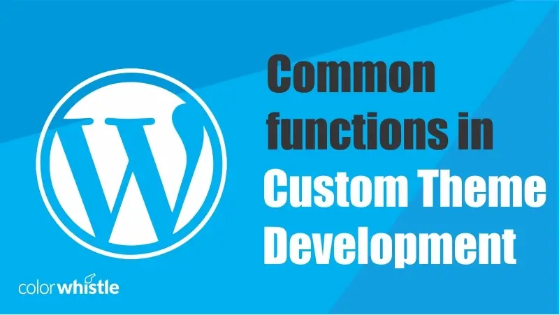 WordPress Functions List for Custom Theme Development