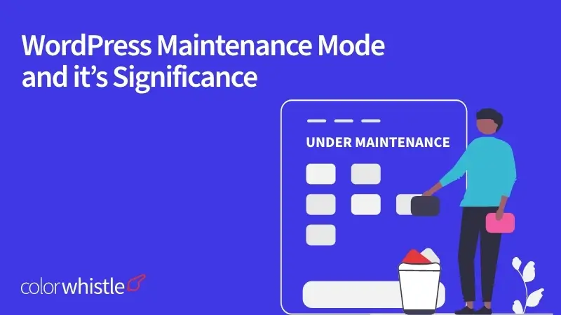WordPress Maintenance Mode and it’s Significance